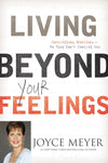LIVING BEYOND YOUR FEELING by Joyce Meyer [Paperback]