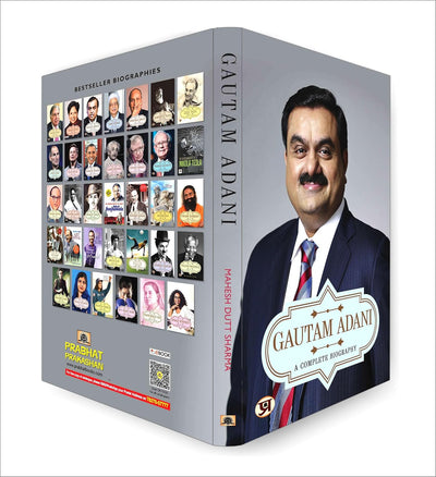 Gautam Adani: A Complete Biography | The Inspiring Journey of a Visionary Entrepreneur | Biography on Success Determination and Business Leadership by Mahesh Dutt Sharma [Paperback]