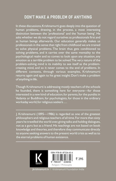 Dont Make A Problem Of Anything by J. Krishnamurti [Paperback]
