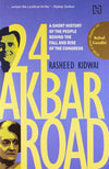 24 Akbar Road: A Short History Of The People Behind The Fall And The Rise Of The Congress by Rasheed Kidwai [Paperback]