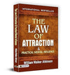 The Law of Attraction by William Walker Atkinson [Paperback]