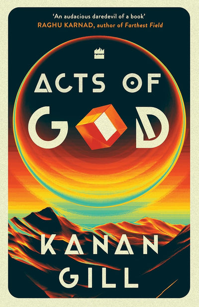Acts Of God by Kanan Gill [Paperback]