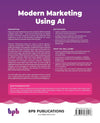 Modern Marketing Using AI by Malay A. Upadhyay, Pooja Chitnis [Paperback]