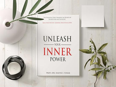 Unleash Your Inner Power by Prof. Balvir S. Tomar [Paperback]
