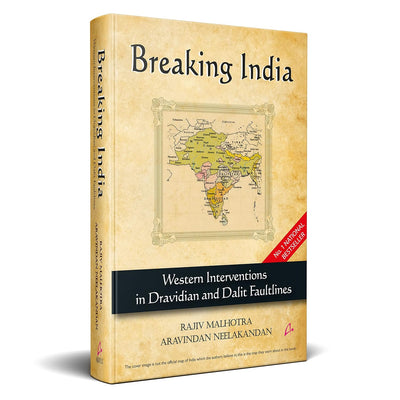 Breaking India: Western Interventions In Dravidian And Dalit Faultlines by Rajiv Malhotra & Aravindan Neelakandan [Hardcover]