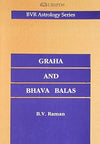 Graha and Bhava Balas by B.V. Raman [Paperback]
