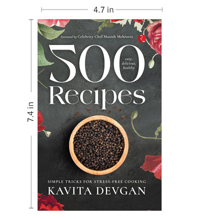 500 Easy, Delicious, Healthy Recipes by Kavita Devgan [Paperback]