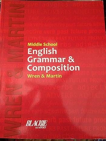 MIDDLE SCHOOL ENGLISH GRAMMAR AND COMPOSITION by Wren, Martin [Paperback]
