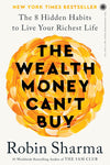 The Wealth Money Can't Buy by Robin Sharma [Paperback]