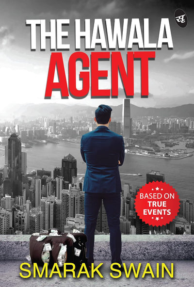 The Hawala Agent by Smarak Swain [Paperback]