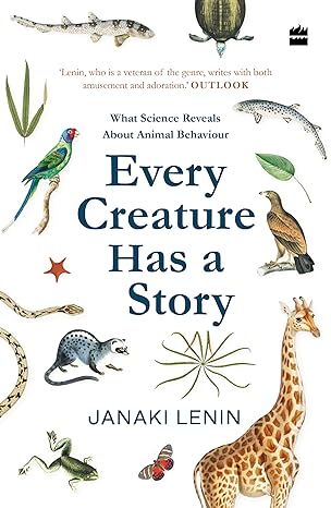 Every Creature Has a Story by Janaki Lenin [Paperback]
