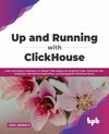 Up and Running with ClickHouse by Vijay Anand R [Paperback]