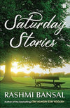 Saturday Stories by Rashmi Bansal [Paperback]