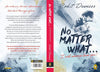 No Matter What I will always love you! by Rohit Dawesar [Paperback]