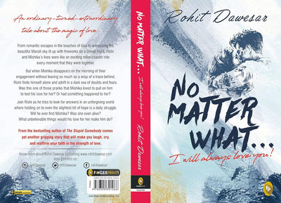 No Matter What I will always love you! by Rohit Dawesar [Paperback]