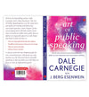The Art Of Public Speaking by Dale Carnegie, J. Berg Esenwein [Paperback]