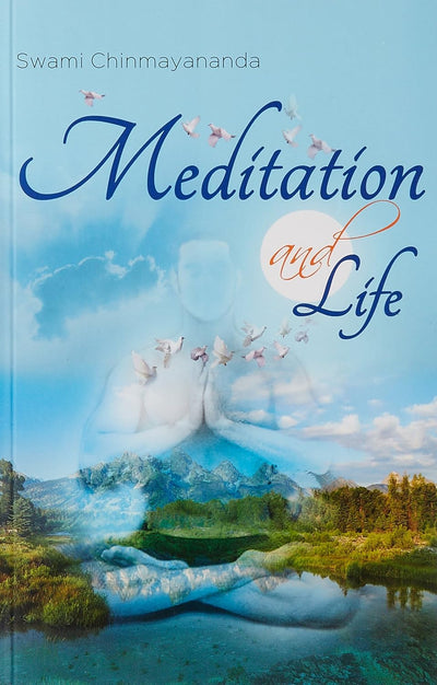 Meditation & Life by Swami Chinmayananda [Paperback]