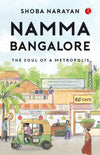 NAMMA BANGALORE by Shoba Narayan [Paperback]