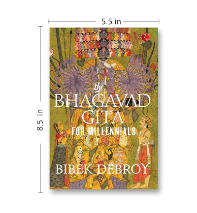 THE BHAGAVAD GITA FOR MILLENNIALS by Bibek Debroy [Hardcover]