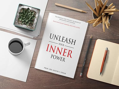 Unleash Your Inner Power by Prof. Balvir S. Tomar [Paperback]