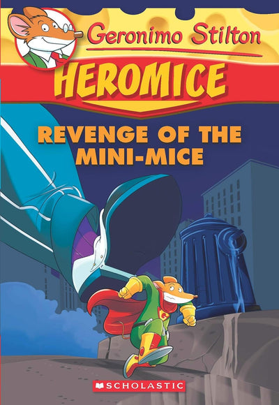 Heromice: Revenge of the Mini-Mice by GERONIMO STILTON [Paperback]