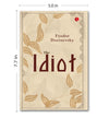The Idiot by Fyodor Dostoevsky [Paperback]