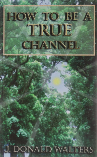 How to be a True Channel by SWAMI KRIYANANDA [Paperback]