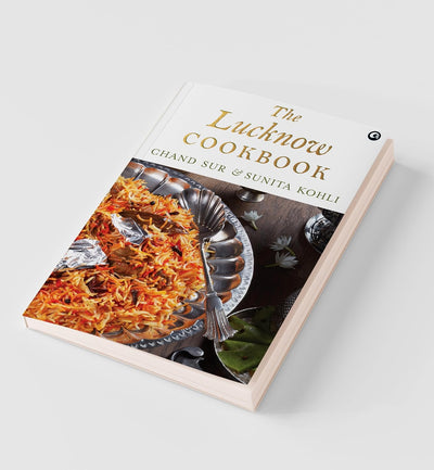 The Lucknow Cookbook by Chand Sur, Sunita Kohli [Paperback]