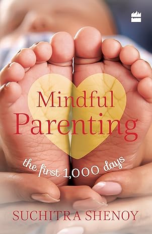 Mindful Parenting by Suchitra Shenoy [Paperback]