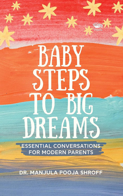 Baby Steps To Big Dreams by Dr. Manjula Pooja Shroff [Hardcover]