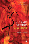 A Game Of Fire by Nanak Singh [Paperback]