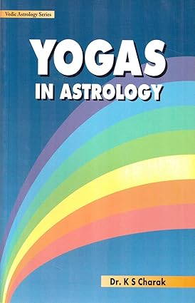 Yogas in Astrology by K.S. Charak [Paperback]