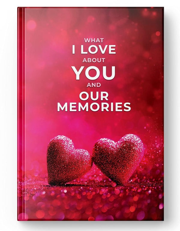 What I Love About You and Our Memories by Sanjay D [Hardcover]