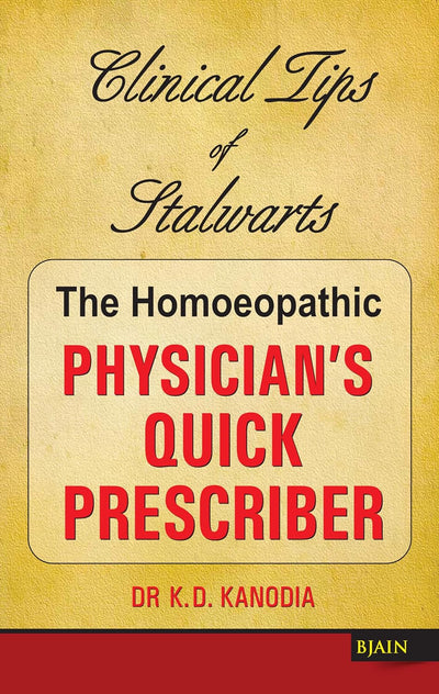 The Homeopathic Physician's Quick Prescriber by K.D. Kanodia [Paperback]
