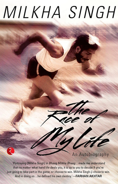 THE RACE OF MY LIFE by Rakeysh Omprakash Mehra, Milkha Singh, Jeev Milkha Singh [Paperback]
