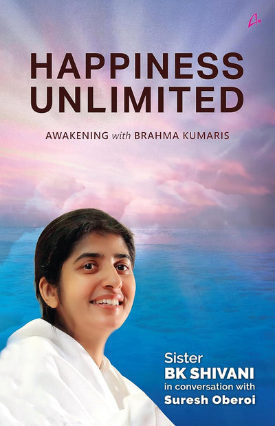 Happiness Unlimited by BK Shivani [Paperback]