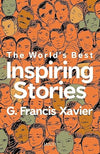The World's Best Inspiring Stories by Dr. G. Francis Xavier [Paperback]