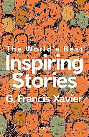 The World's Best Inspiring Stories by Dr. G. Francis Xavier [Paperback]