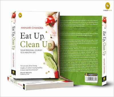 Eat Up Clean Up Your Personal Journey To A Healthy Life by Manjari Chandra [Paperback]