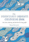 The Mindfulness Moments Colouring Book by Emma Farrarons [Paperback]