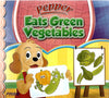 Pepper Eats Green Vegetables [Paperback]