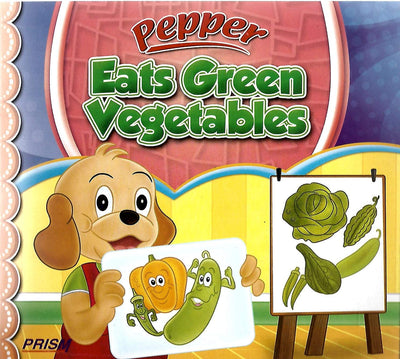 Pepper Eats Green Vegetables [Paperback]