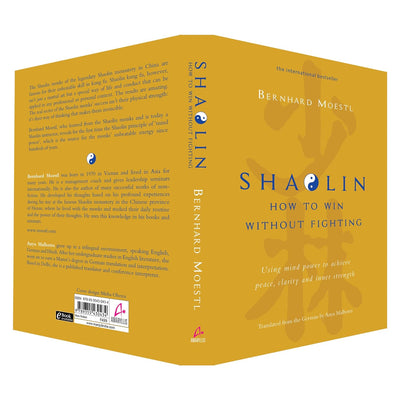 Shaolin: How To Win Without Fighting by Bernhard Moestl & Anya Malhotra [Hardcover]