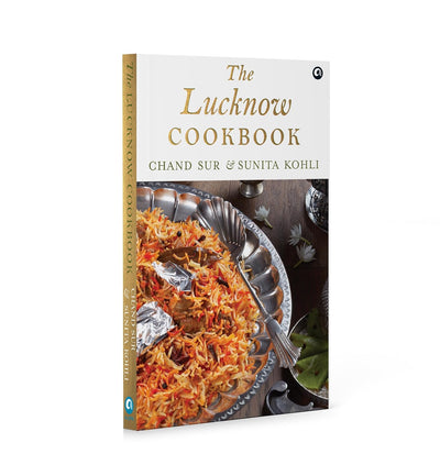 The Lucknow Cookbook by Chand Sur, Sunita Kohli [Paperback]