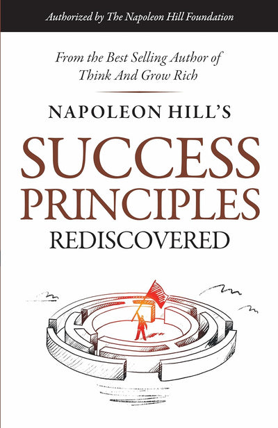 SUCCESS PRINCIPLES REDISCOVERED by Napoleon Hill [Paperback]