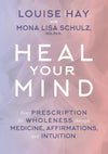Heal Your Mind by Louise Hay, Mona Lisa Schulz [Paperback]