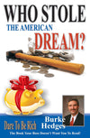 WHO STOLE THE AMERICAN DREAM by Burke Hedges [Paperback]