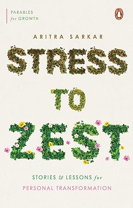 Stress to Zest by Aritra Sarkar [Paperback]