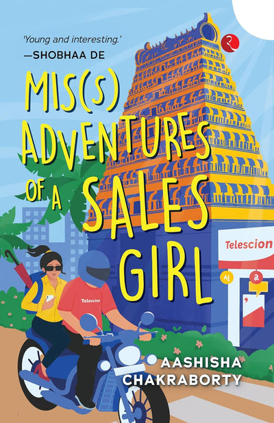 MISS ADVENTURES OF A SALESGIRL by Aashisha Chakraborty [Paperback]