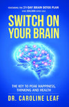 SWITCH ON YOUR BRAIN by Dr. Caroline Leaf [Paperback]